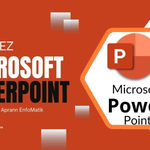 Maîtrisez Microsoft PowerPoint